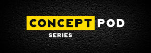 CONCEPT POD SERIES